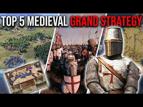 The Best Medieval Grand Strategy Games to Play NOW in 2024