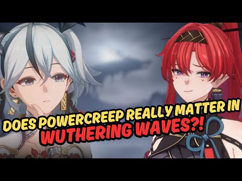 Power Creep Exists In Wuthering Waves?! Avoid RUINING Your Account!! | Wuthering Waves