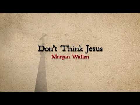 Morgan Wallen - Don't Think Jesus (Lyric Video)