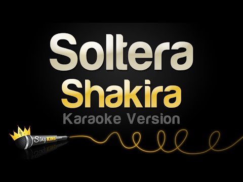 Shakira - Soltera (Karaoke Version)