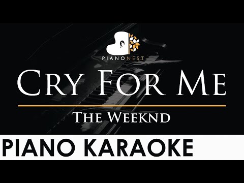 The Weeknd - Cry For Me - Piano Karaoke Instrumental Cover with Lyrics