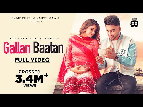 Gallan Baatan (Official Video) : Ravneet | Miesha | Jaya Rohilla | Punjabi Song