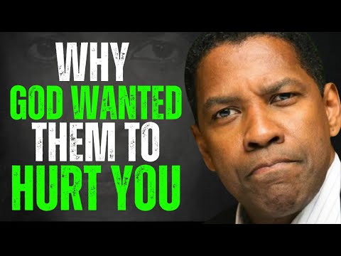 Why God Let Them Hurt You | Denzel Washington Motivation