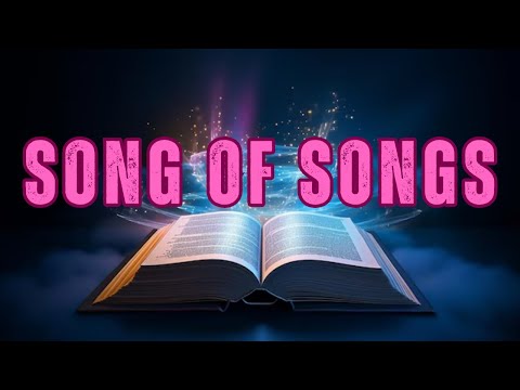 Song of Songs: A Celebration Of Love And Devotion | Bible Reading