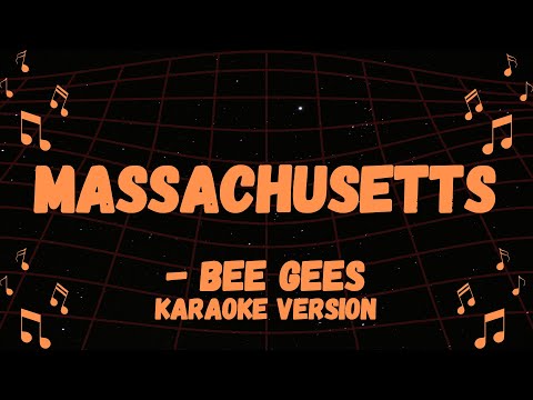 BEE GEES POPULAR SONG, MASSACHUSETTS KARAOKE VERSION