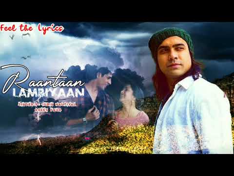 Raantaan Lambiyaan Full Song | Jubin Nautiyal | Asees Kaur | Sidharth – Kiara| Tanishk B | Shershaah