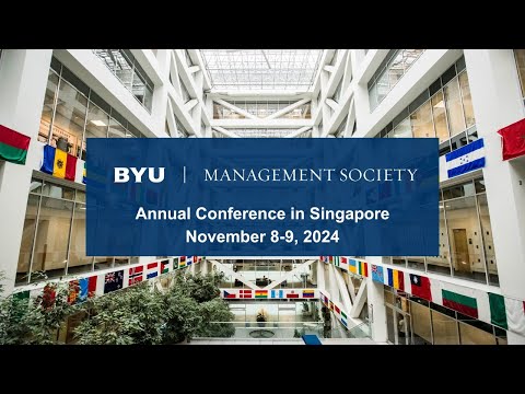 BYU Management Society Asia Conference 2024: Empowering Leaders & Embracing Change