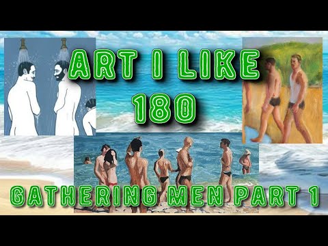 Art I like 180 Gathering men part 1