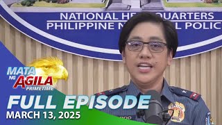 Mata ng Agila Primetime - March 13, 2025