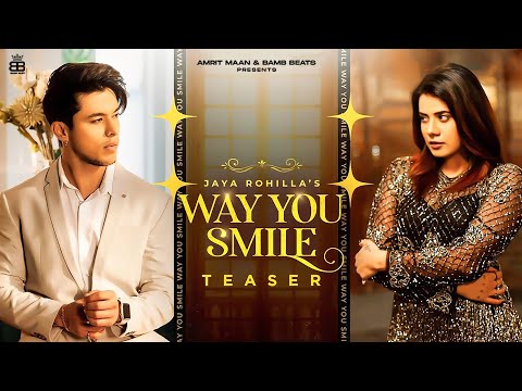 Way You Smile (Teaser) : Jaya Rohilla | Pratik Sehajpal | Farmaan | Punjabi Song