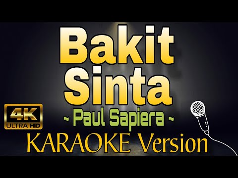 BAKIT SINTA - Paul Sapiera (HD OPM KARAOKE Version)