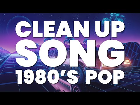 CLEAN UP SONG (1980'S POP)