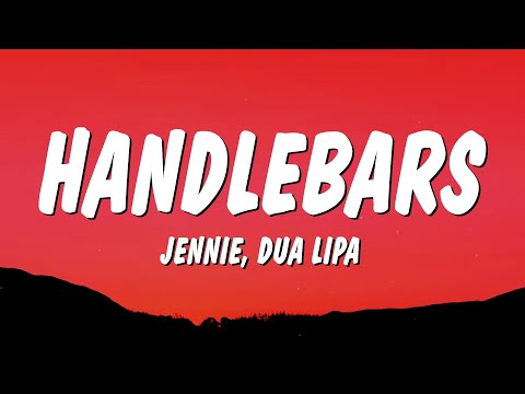 JENNIE & Dua Lipa - Handlebars (Lyrics)