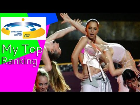 Eurovision Song Contest 2003 My Top Ranking of 26 Songs