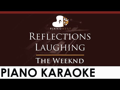 The Weeknd - Reflections Laughing - HIGHER Key (Piano Karaoke Instrumental)