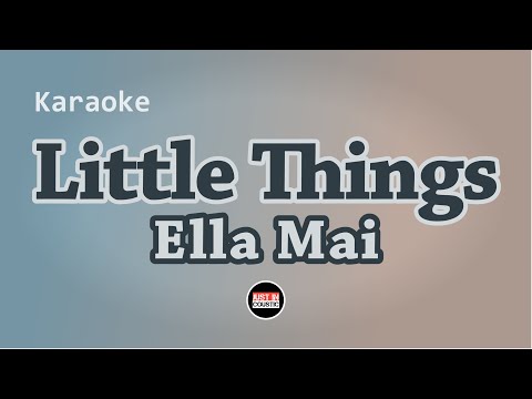 Ella Mai - Little Things (Karaoke with Lyrics)