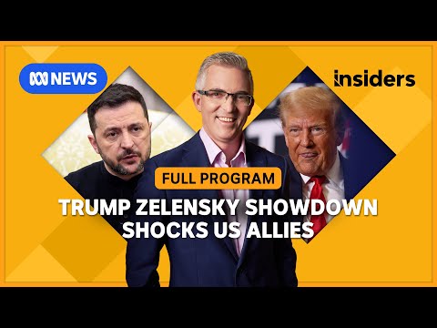 Trump Zelenskyy showdown shocks US allies + James Paterson interviewed | Insiders | ABCNEWS