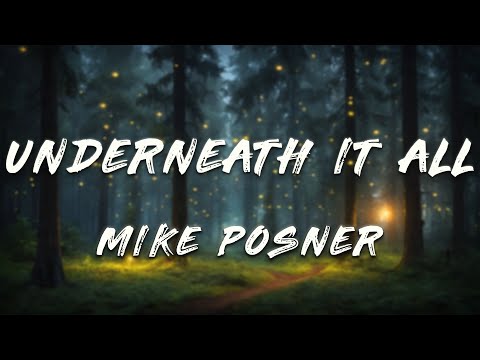 Mike Posner - Underneath It All (Lyrics)