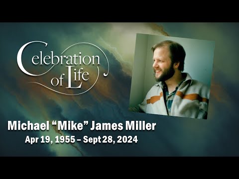 Michael "Mike" James Miller - Memorial Service 11-16-24