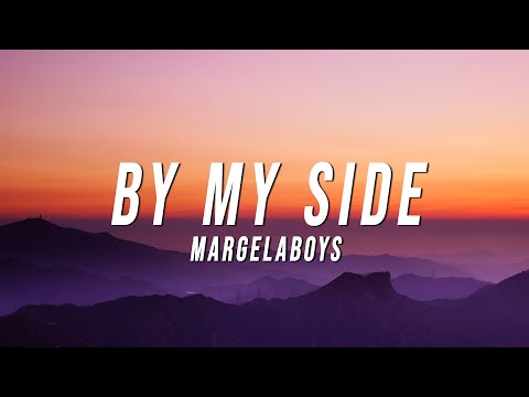 MARGELABOYS - BY MY SIDE (Lyrics)