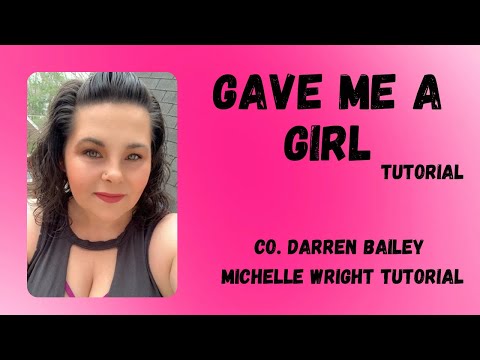 Gave me a girl line dance tutorial Intermediate choreography by Darren Bailey