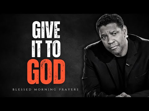 GIVE IT TO GOD! Best Motivational Speech inspired by Denzel Washington Speech, Inspirational Speech