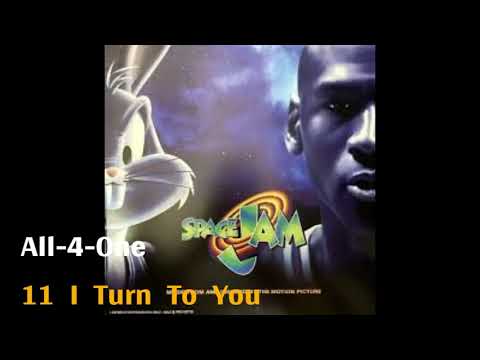 SPACE JAM 11 I Turn To You