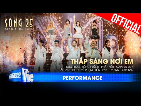 Thắp Sáng Nơi Em - Em Xinh Say Hi ft. Anh Trai Say Hi | SÓNG 25 [Performance]