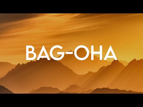 BAG-OHA (Lyrics)