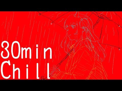 【30min】Someday in the Rain【Relux / Chill / Guitar Inst / BGM】