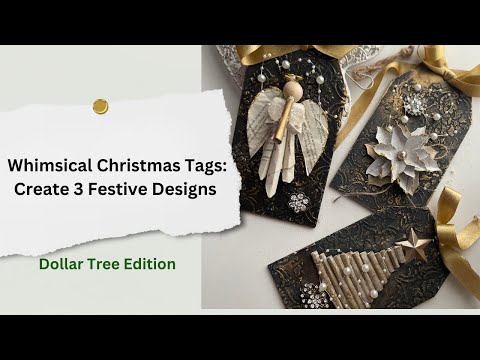 DIY Whimsical Christmas Tags: Create 3 Festive Designs