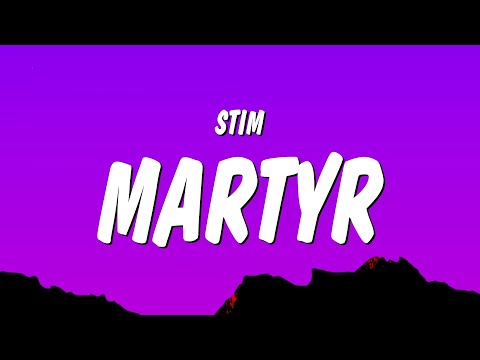 STIM - martyr (Lyrics)