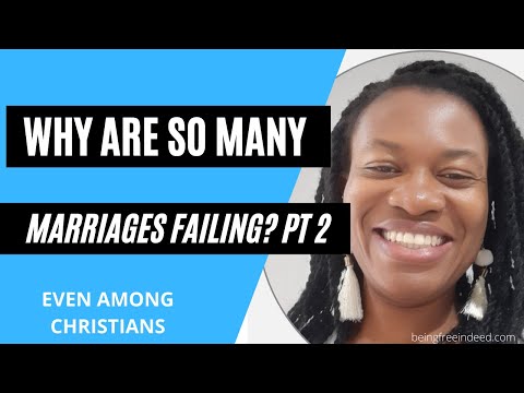 Why Do Many Marriages Fail Even In Christian Marriages PT 2 | Could This Be The Reason?