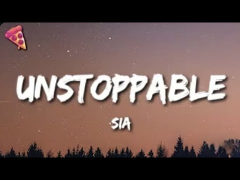 Sia - Unstoppable (Lyrics and No Ads)