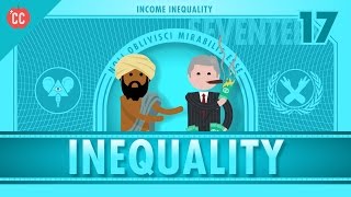 Income and Wealth Inequality: Crash Course Economics #17