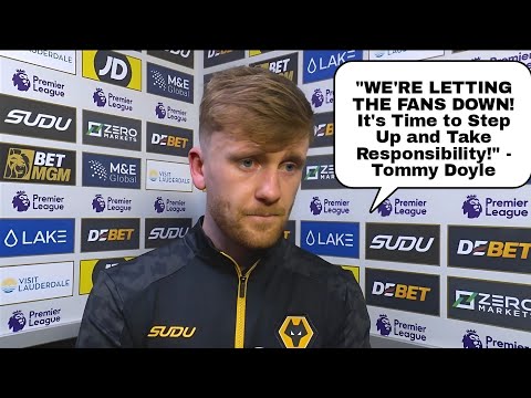 TOMMY DOYLE'S HEARTFELT APOLOGY! "We're Sorry for Letting the Fans Down" Wolves vs Ipswich reactions