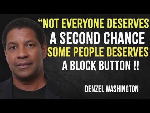 Not Everyone Deserves a Second Chance—Some People Deserve a Block Button | Denzel Washington