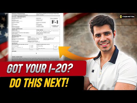 What to do after getting your I-20?