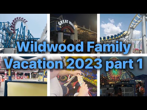 WILDWOOD FAMILY VACATION 2023 PART 1