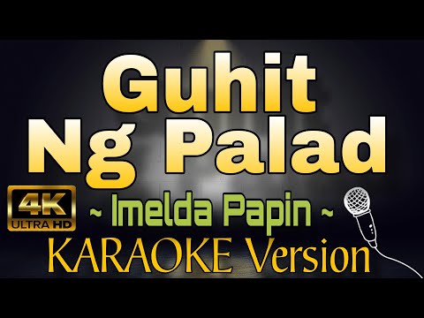 GUHIT NG PALAD by Imelda Papin (HD OPM KARAOKE Version)