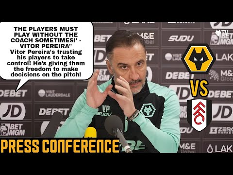 VITOR PEREIRA: 'WE MUST COMPETE TO GET THE THREE POINTS!  WOLVES VS FULHAM | PRESS CONFERENCE