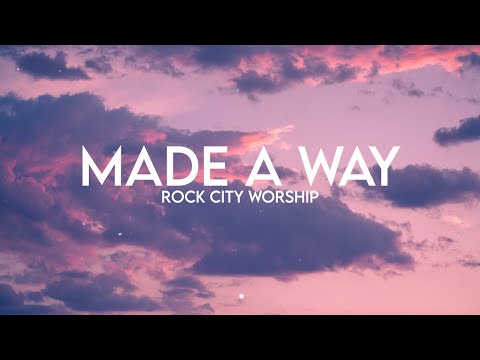 Made A Way (Visual EP) | Rock City Worship (Lyrics)