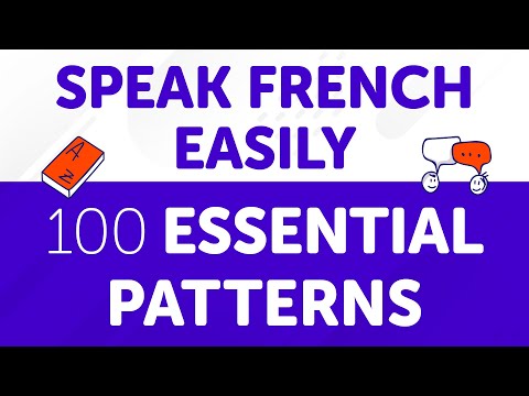 Speak French Easily with These 100 Essential Patterns