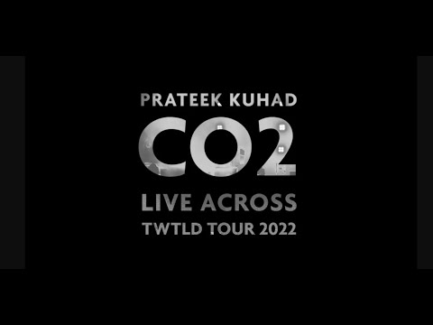 Prateek Kuhad - Co2 Live Across TWTLD Tour 2022