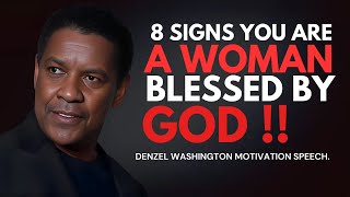 DENZEL WASHINGTON - 8 Signs You Are a Woman Blessed by God - Denzel Washington Motivational Speech.