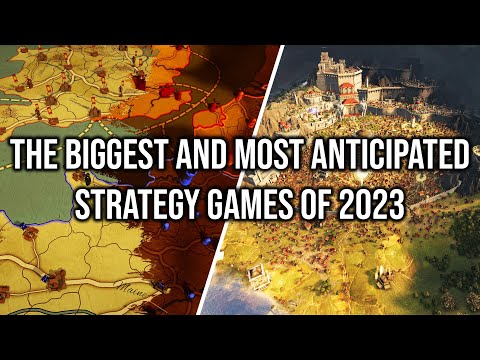 THE BIGGEST AND MOST ANTICIPATED STRATEGY GAMES OF 2023