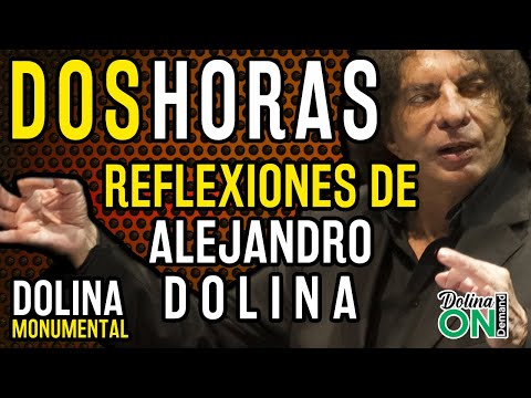 [MEGA POST] Reflexiones de ALEJANDRO DOLINA - Compilado de 2 horas