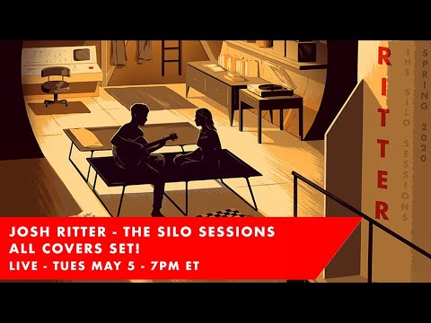 Josh Ritter - The Silo Sessions: All Covers Show!