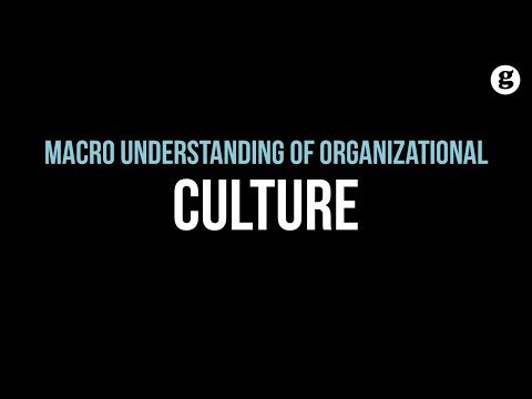 Macro Understanding of Organizational Culture