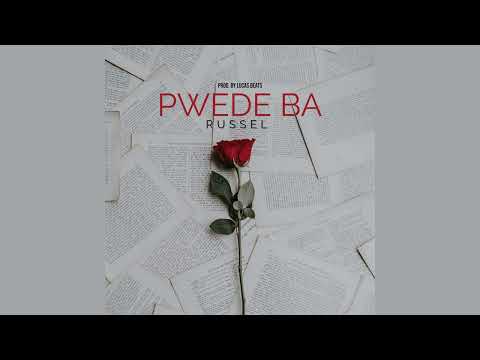 Pwede Ba - Russel (Prod.by Lucas Beats)